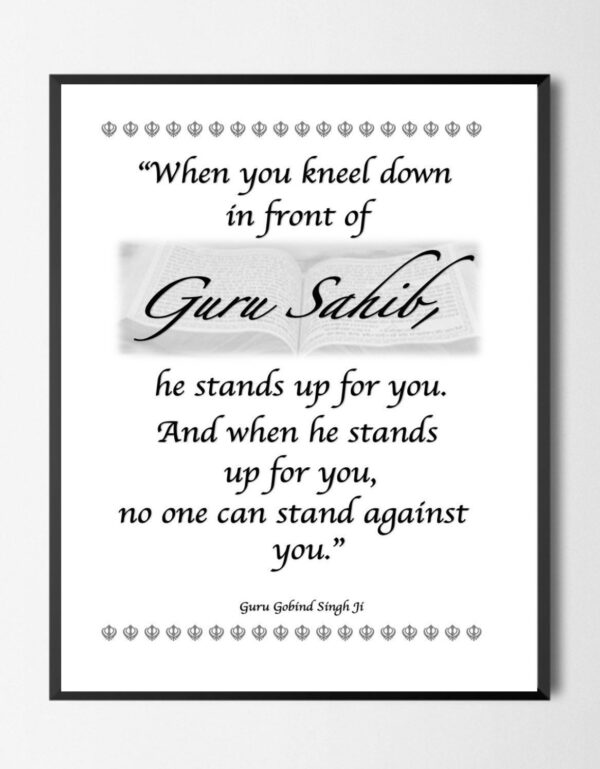 When you kneel down infront of Guru Sahib